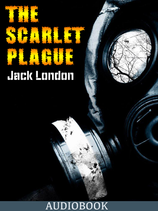 Title details for The Scarlet Plague by Jack London - Wait list